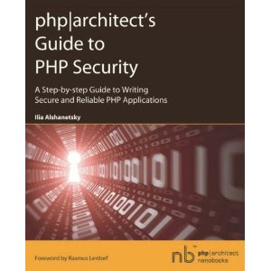 phparchitect’s Guide to PHP Security
