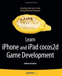 Learn iPhone and iPad Cocos2D Game Development