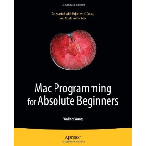 Mac Programming for Absolute Beginners Mac Programming for Absolute Beginners