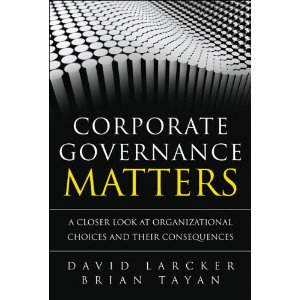 Corporate Governance Matters： A Closer Look at Organizational Choices and Their Consequences