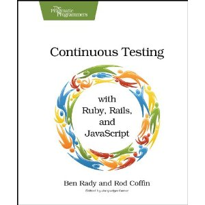 Continuous Testing：with Ruby,Rails,and JavaScript