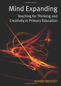 Mind Expanding：Teaching for Thinking and Creativity in Primary Education