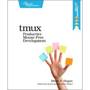 tmux：Productive Mouse-Free Development