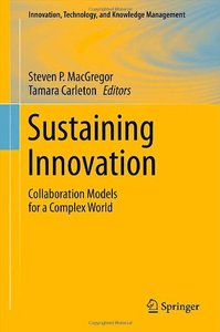 Sustaining Innovation：Collaboration Models for a Complex World