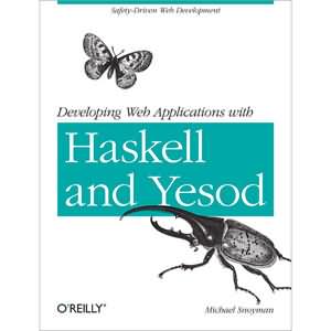 Developing Web Applications with Haskell and Yesod