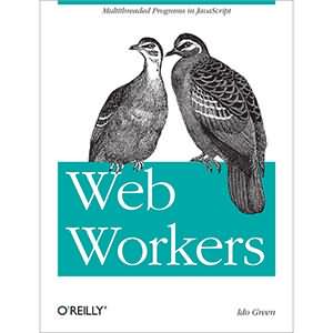 Web Workers：Multithreaded Programs in JavaScript