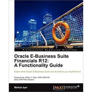 Oracle E-Business Suite Financials R12： A Functionality Guide