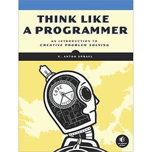 Think Like a Programmer Think Like a Programmer