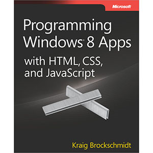 Programming Windows 8 Apps with HTML, CSS, and JavaScript