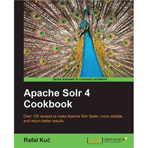 Apache Solr 4 Cookbook