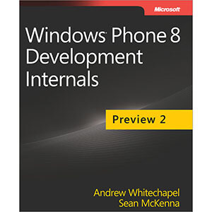 Windows Phone 8 Development Internals Windows Phone 8 Development Internals