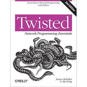 Twisted Network Programming Essentials