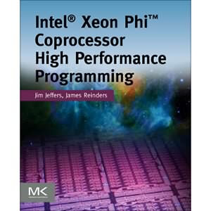 Intel Xeon Phi Coprocessor High Performance Programming Intel Xeon Phi Coprocessor High Performance Programming