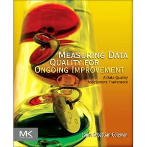 Measuring Data Quality for Ongoing Improvement