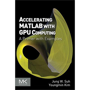 ACCELERATING MATLAB WITH GPU COMPUTING